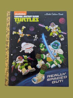 10/$25 Teenage Mutant Ninja Turtles: Really Spaced Out Little Golden Book